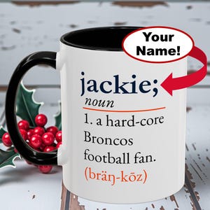 Denver Broncos Personalized Coffee Mug Broncos Fan Gift - Customized Broncos Football Cup - Hardcore Broncos Fan Broncos Merch Custom Mug