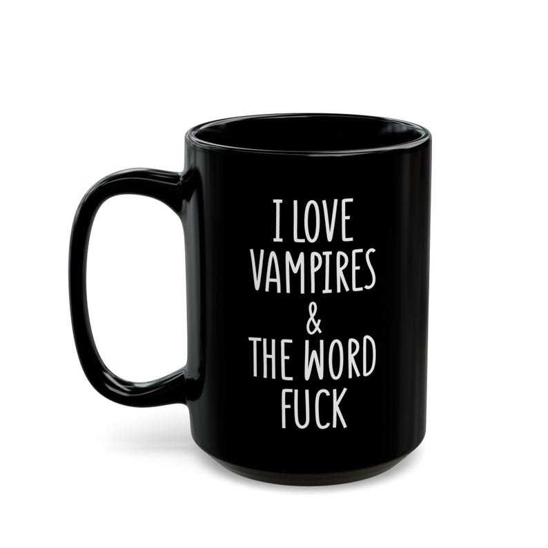 VAMPIRE Lover Mug Adult Funny Sarcastic Vampire Gift Mug Vampire, Coffee Cup Vampire Mug Gift Sarcastic Gift Vampire Christmas gift mug fuck 15oz