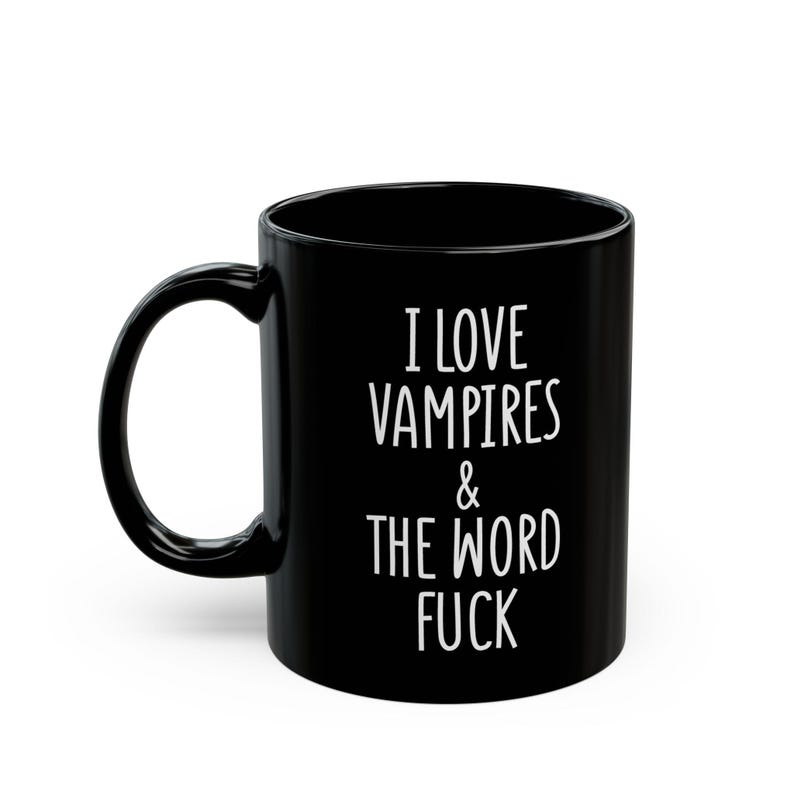 VAMPIRE Lover Mug Adult Funny Sarcastic Vampire Gift Mug Vampire, Coffee Cup Vampire Mug Gift Sarcastic Gift Vampire Christmas gift mug fuck 11oz