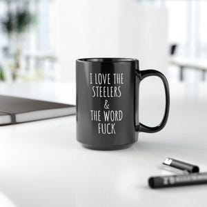 Pittsburgh Steelers Adult Mug Funny Coffee Mug for Steelers Fan Gift for Boyfriend Steeler Football F Word Cup Mug Playoffs Steeler Merch image 9