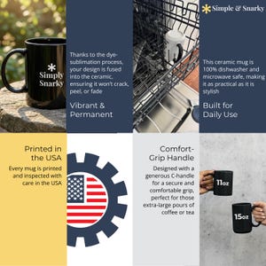 May include: A black ceramic mug with the white text Simple & Snarky and a star icon. The mug is shown in a dishwasher, and two versions are displayed with 11oz and 15oz labels. Text includes details about dye-sublimation, dishwasher safety, and USA printing.