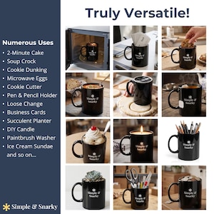 May include: A black ceramic mug with the white text Simple & Snarky and a star icon. The image displays twelve varied uses including holding pens, a succulent, loose change, a candle, soup, ice cream, and cookies, with a list of uses provided.