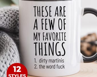 Sarcastic Dirty Martini Lover Mug, Funny F Word Coffee Cup, a Funny Adult Sarcastic Dirty Martini Gift for Her