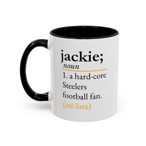 Pittsburgh Steelers Personalized Coffee Mug Steelers Fan Gift - Customized Steelers Football Cup Hardcore Fan Steeler Merch Custom Mug 11oz Black Accent