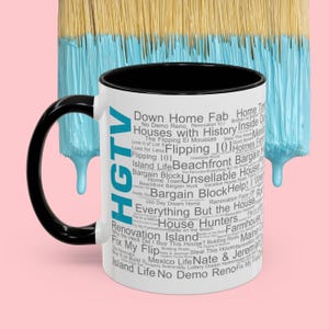 HGTV Gift Coffee Mug for HGTV Fan Mug for Mother Gift for hgtv Lover Coffee Mug for Wife Mug Television Mug for Friend Love hgtv Merch tv