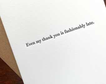 Fashionably late thank you // letterpress thank you card // belated thank you