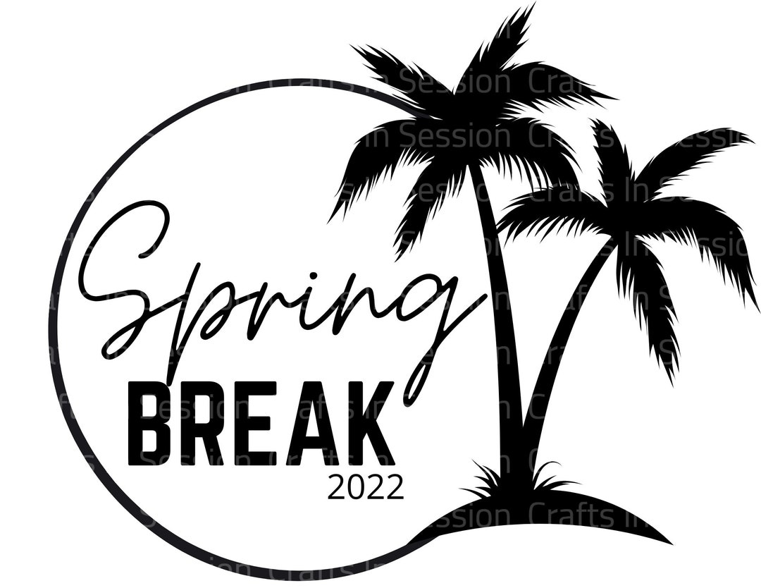 spring-break-2022-svg-spring-break-png-summer-vacation-etsy
