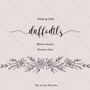 May include: Black and white line drawing of a floral wreath with daffodils. The text "daffodils" is written in cursive above the wreath. The text "Hand drawn flowers line" is written below the wreath. The text "My Lovely Wreaths" is written below the flowers.