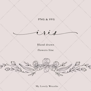 May include: Black and white line drawing of an iris flower wreath. The wreath is made up of several iris flowers and leaves. The text "iris" is written above the wreath. The text "Hand drawn flowers line" is written below the wreath. The text "My Lovely Wreaths" is written below the flowers.
