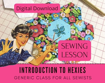 Piezas de papel en inglés, lección de costura de Hexies, tela de coser a mano, hexágonos de acolchado, aprender a coser, libro electrónico de lección tutorial, costura para principiantes