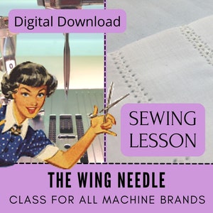 Pode incluir: Uma aula de costura digital para download sobre como usar uma agulha de asa. A aula é para todas as marcas de máquinas de costura. A imagem mostra uma ilustração vintage de uma mulher usando uma máquina de costura e um close-up de um tecido com pontos de costura.