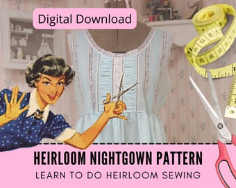 Nightgown Pattern PDF | Includes Heirloom Sewing Lesson Tutorial | Beginner Sewing To Advanced | Learn To Sew | Lace Pintucks Dressmaking