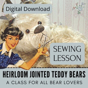 Vintage Teddy Bear Sewing Lesson, Heirloom Memory Bear, Learn To Sew, Tutorial Lesson Beginner Sewing To Advanced, Mohair Fur Memorial Bears