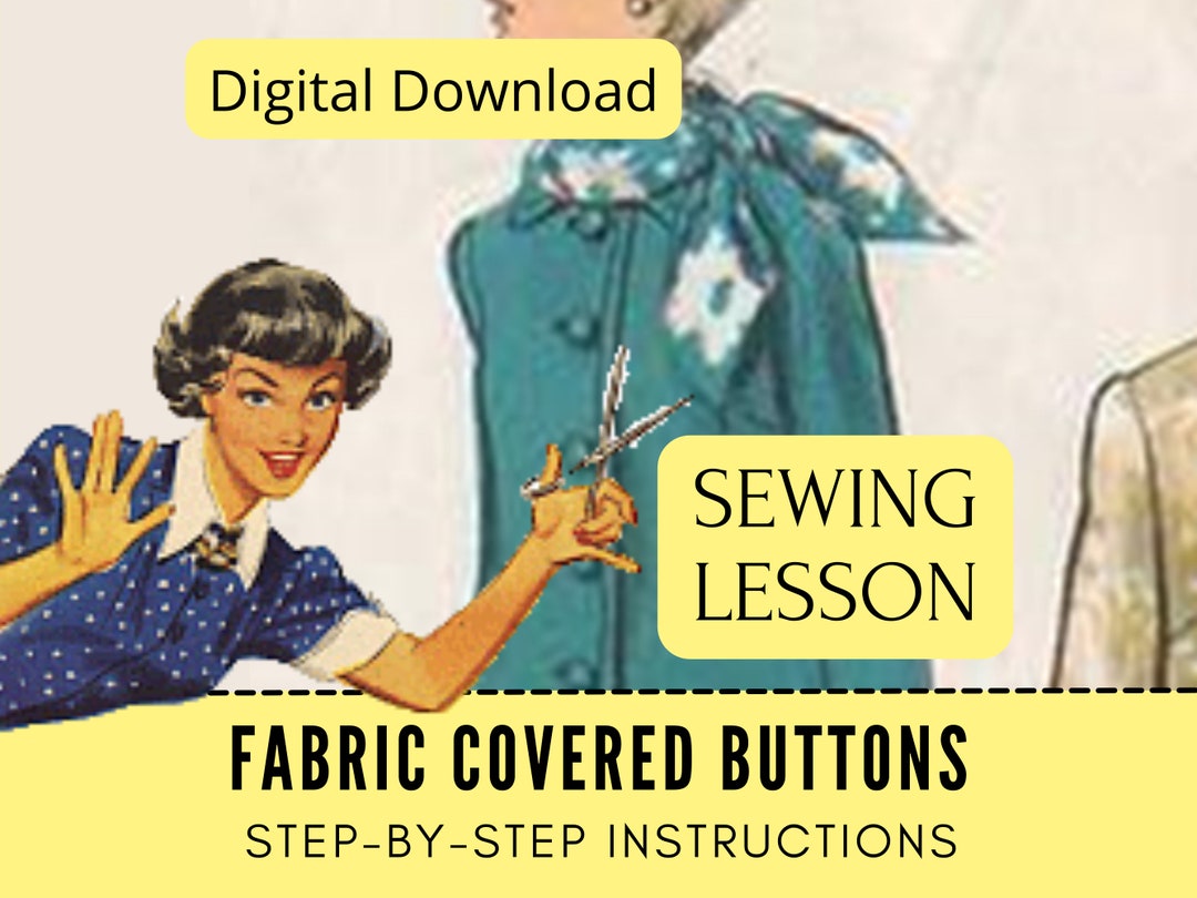 Fabric Covered Buttons Learn to Sew, Lesson and Ebook, Tutorial Video ...