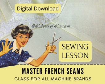 Lección de costura para principiantes, Costuras francesas, Aprender a coser, Tutorial de confección, vídeo y libro electrónico, Coser ropa a partir de patrones, Costura tradicional