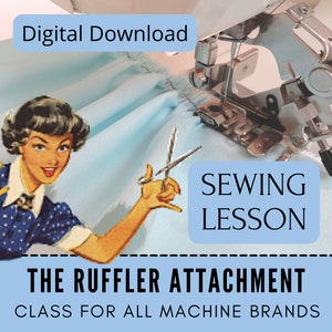 Puede incluir: Una lección de costura descargable digitalmente sobre cómo usar un accesorio de fruncido en una máquina de coser. La lección es para todas las marcas de máquinas. La imagen muestra una ilustración vintage de una mujer usando un accesorio de fruncido en una máquina de coser.