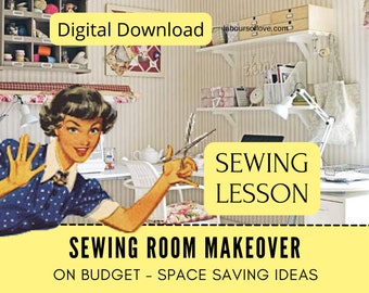 Sewing Room Organization Lesson And Ebook, A Fun Tutorial Video on Lighting, Furniture, Storage, Notions, Decor, Heights For All Equipment