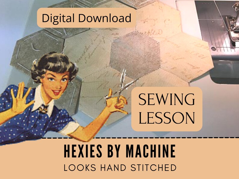 English Paper Piecing by Machine, Hexies Sewing Lesson, Learn to Sew ...