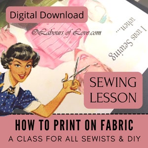 May include: A digital download for a sewing lesson on how to print on fabric. The image shows a vintage illustration of a woman cutting fabric with scissors. The text "SEWING LESSON" is in a pink box.