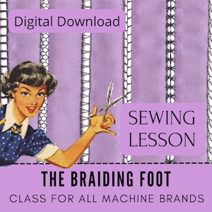 May include: Vintage-style digital download graphic with a woman in a blue polka-dot dress holding scissors. The image includes text that reads "Digital Download," "Sewing Lesson," and "The Braiding Foot."