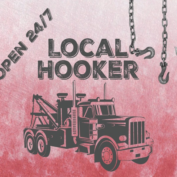 Local Hooker - Tow Truck Driver