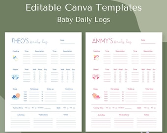May include: Two baby daily log templates with the text "Editable Canva Templates" and "Baby Daily Logs". The templates include sections for feeding, diaper changes, sleep, and activities. One is labeled "THEO'S daily log" and the other "AMMY'S daily log".