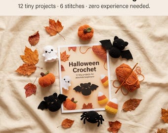 Halloween Crochet Patterns for Beginners | 12 Easy Tutorials PDF | Ghost Pumpkin Bat Spider | Printable Instant Download