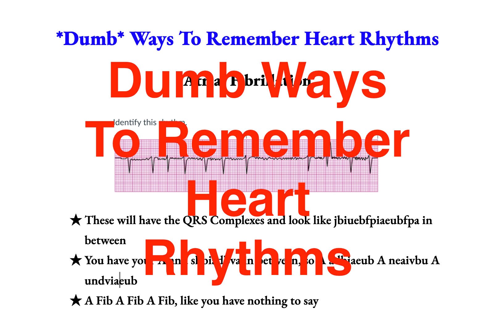Dumb Ways To Remember Heart Rhythms