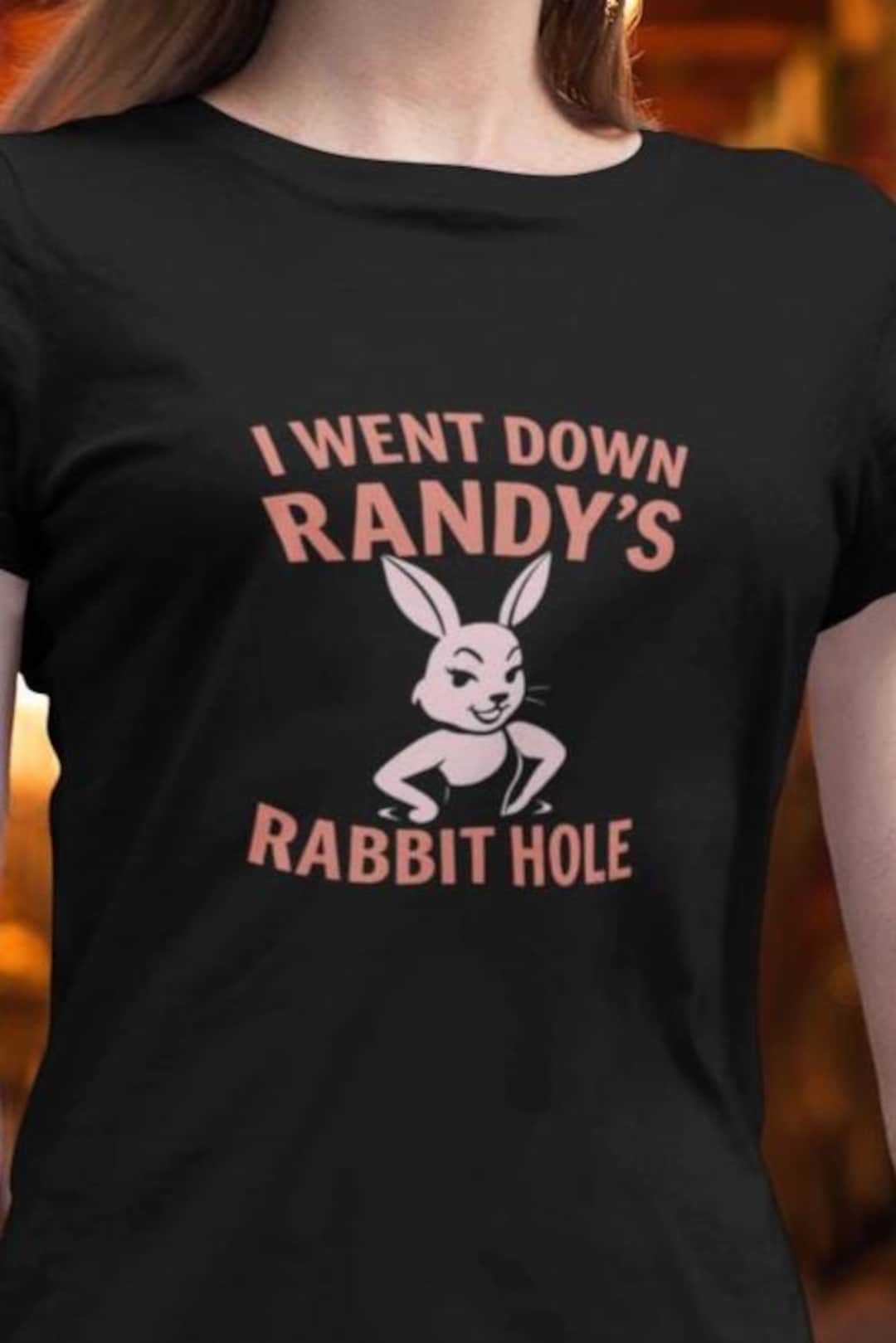 INTERNATIONAL ONLY I Went Down Randys Rabbit Hole Shirt, Funny Tiktok