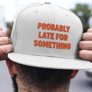 Adjustable long tail baseball cap for men, &#39;Probably Late for Something&#39;