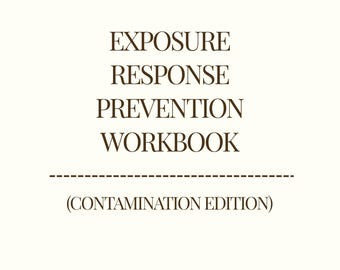 Exposure Response Prevention Workbook (Contamination)