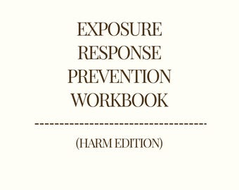 Exposure Response Prevention Workbook (Harm OCD)