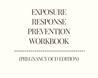 Exposure Response Prevention Workbook: Pregnancy OCD