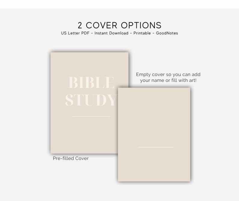 May include: Two printable Bible study journal cover options. The first cover has the text "BIBLE STUDY" in white text on a beige background. The second cover is blank, allowing for personalization. Both covers are US Letter size.