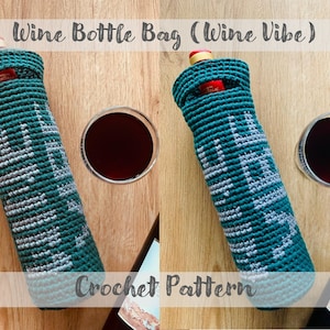 Wine Bag PDF Pattern with Message Wine Vibe, Gift for dad, gift for wine lover, wine tote pattern, DIY wine case, Crochet Wine Tote.