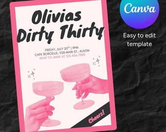 May include: A pink and white invitation for Olivia's 30th birthday party. The invitation includes the text "Olivias Dirty Thirty", event details, and a "Cheers!" message. The Canva logo and "Easy to edit template" text are also visible.