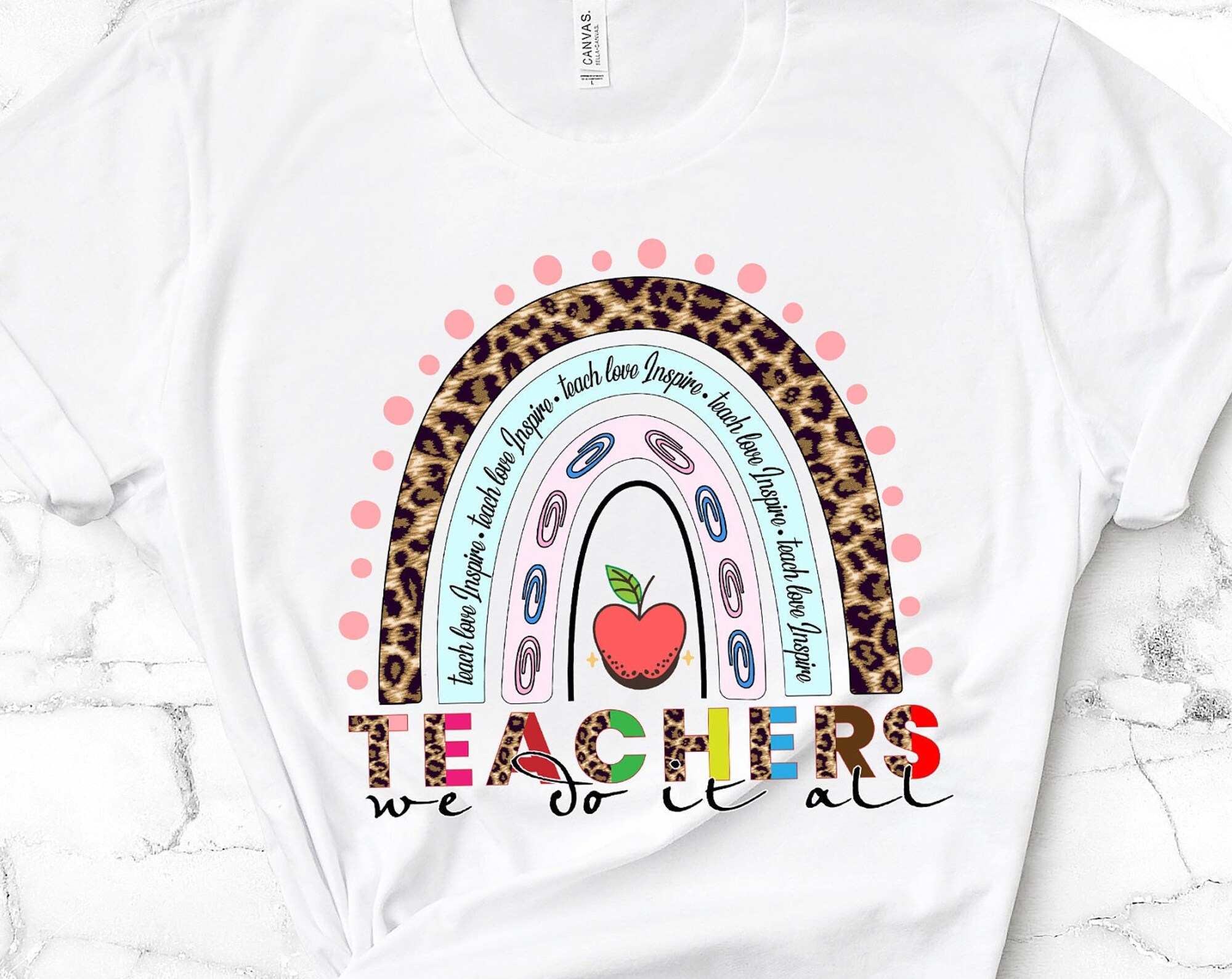 Teachers We Do It All Teacher T-shirt