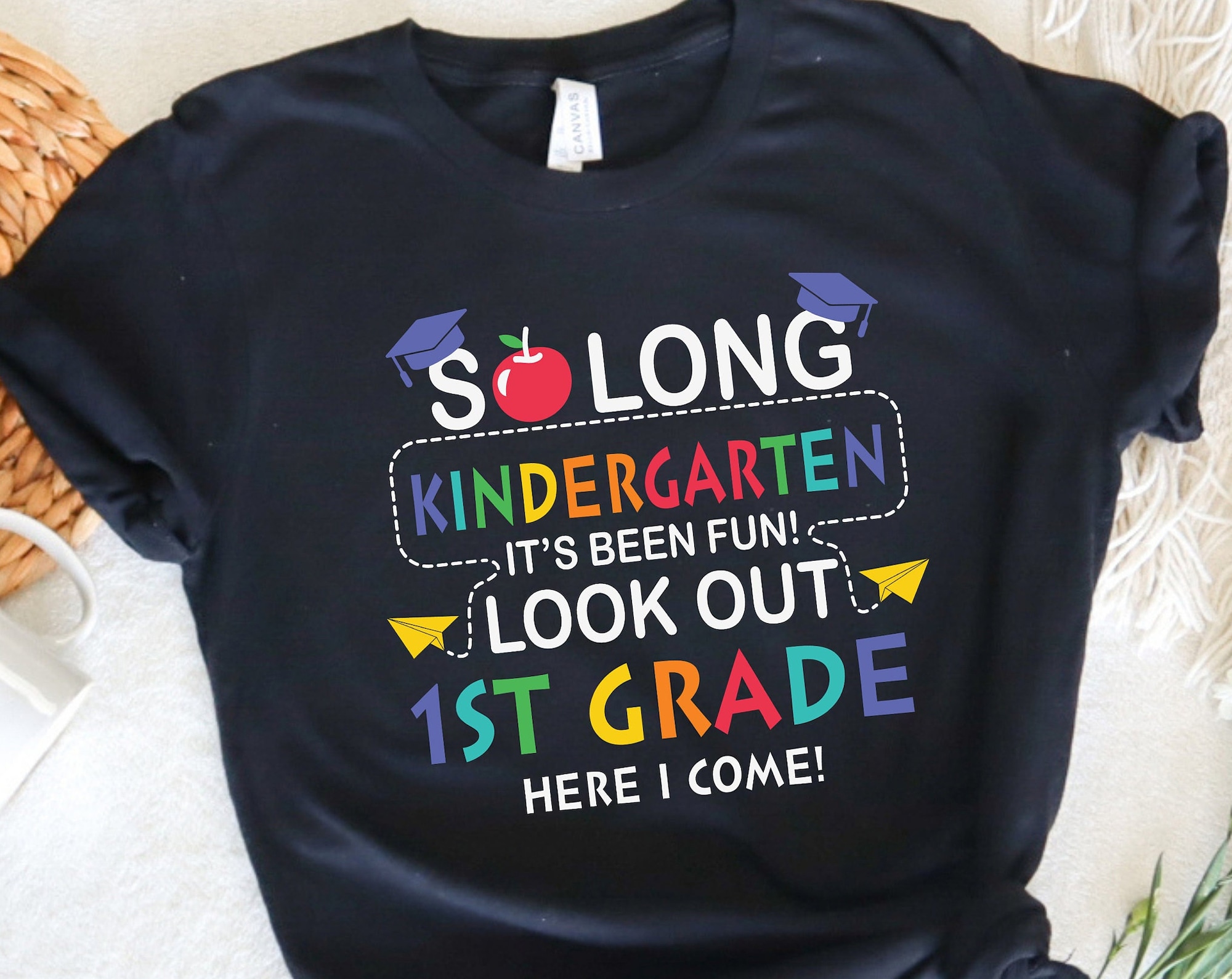 Discover So Long Kindergarten It's Been Fun!Look Out First Grade Here I Come Shirt