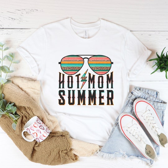 Disover Hot Mom Summer Tee,2022 Hot Summer Shirt