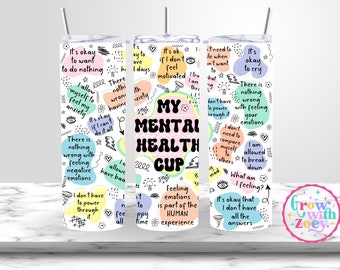 my mental health cup wrap, mental health awareness tumbler, sublimation printable, png,  20 oz skinny wrap, straight, tapered tumbler