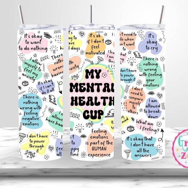 my mental health cup wrap, mental health awareness tumbler, sublimation printable, png,  20 oz skinny wrap, straight, tapered tumbler