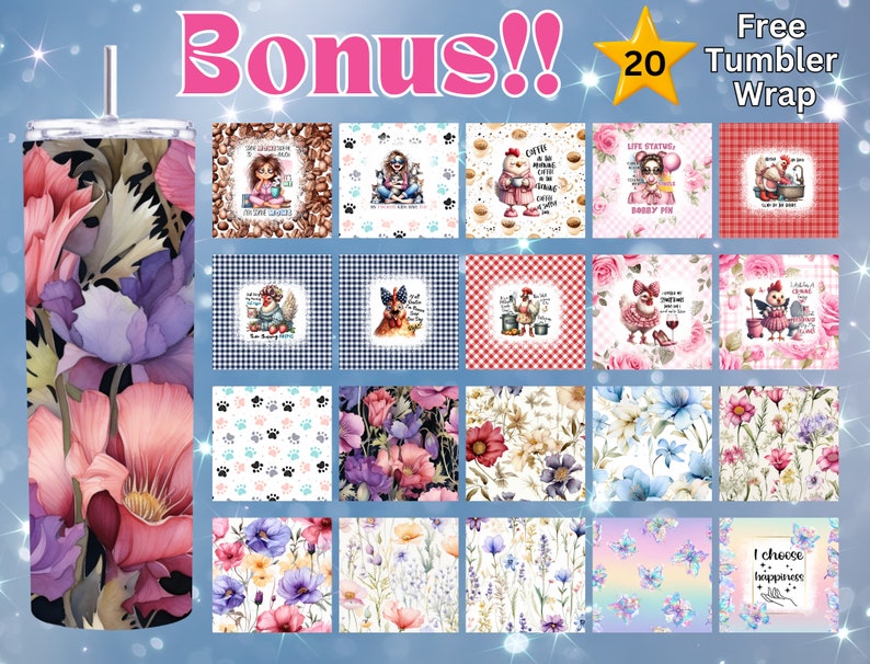 May include: A tall cylindrical tumbler featuring a vibrant floral pattern with pink, purple, and dark foliage. Beside it, a grid displays 20 digital tumbler wrap designs, including illustrations of chickens, flowers, paw prints, and the text I choose happiness.