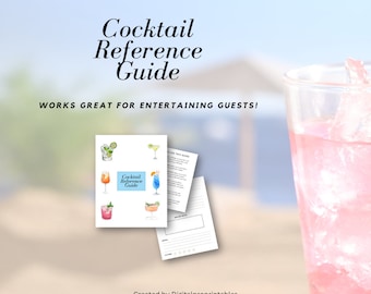 May include: A printable cocktail reference guide with illustrations of different cocktails. The guide includes a section for adding your own recipes. The text on the guide reads "Cocktail Reference Guide" and "Works great for entertaining guests!"