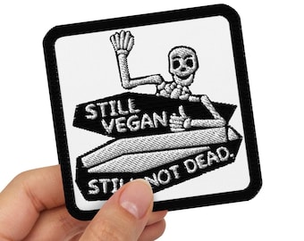 Vegan Patch Still Vegan Still Not Dead Embroidered Patch Anti Carnist Vegan Goth Punk Patch Skeleton Patch Vegetarian Patch Vegan Goth