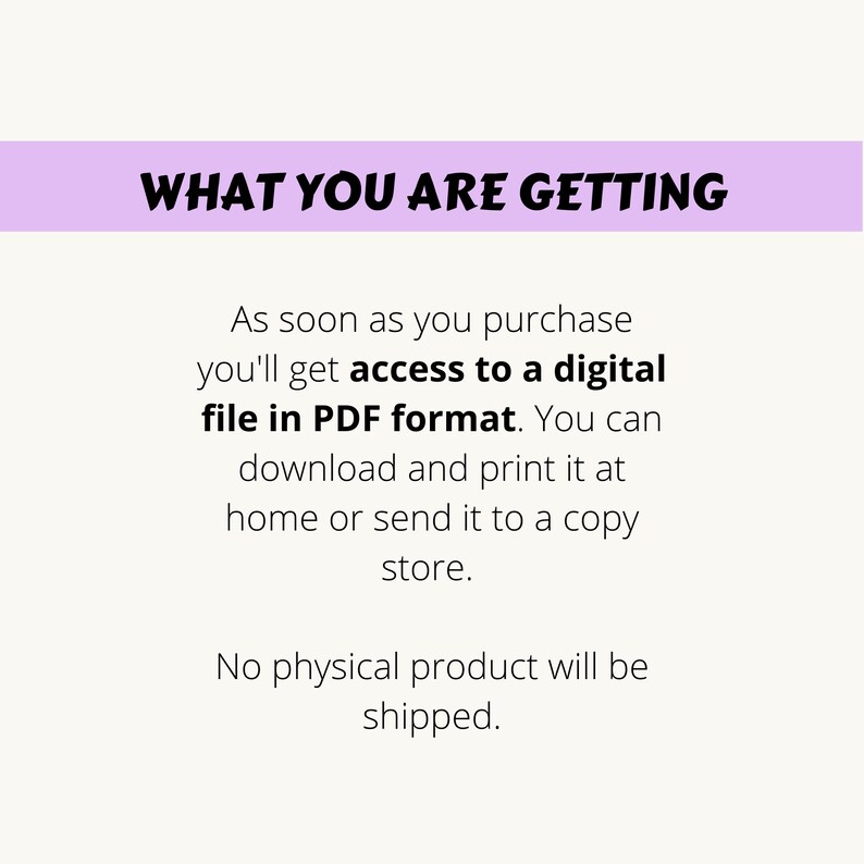 K&ouml;nnte beinhalten: Text auf einem lila Banner lautet "WHAT YOU ARE GETTING". Der Text unter dem Banner erkl&auml;rt, dass Sie nach dem Kauf eine digitale Datei im PDF-Format erhalten. Sie k&ouml;nnen die Datei herunterladen und ausdrucken oder an eine Druckerei senden. Der Text endet mit der Aussage, dass kein physisches Produkt versandt wird.
