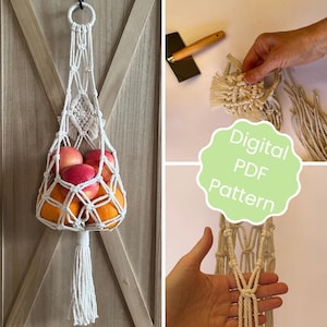 May include: A white macrame hanging fruit basket with a tassel. The basket is filled with oranges and apples. The image also shows close-up details of the macrame knots and a digital PDF pattern.