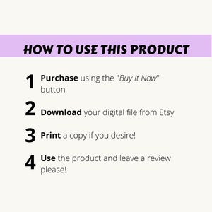 K&ouml;nnte beinhalten: Eine lila und wei&szlig;e Grafik mit dem Text "HOW TO USE THIS PRODUCT" in Schwarz. Vier nummerierte Schritte sind aufgelistet: 1. Kaufen Sie mit der Schaltfl&auml;che "Buy it Now", 2. Laden Sie Ihre digitale Datei von Etsy herunter, 3. Drucken Sie eine Kopie, wenn Sie m&ouml;chten!, 4. Verwenden Sie das Produkt und hinterlassen Sie eine Bewertung, bitte!