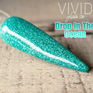 Drop In The Ocean - Glitter Dip Powder