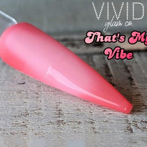 That&#39;s My Vibe - Thermal Dip Powder