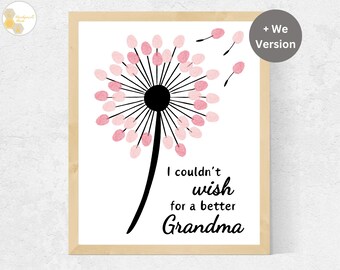 May include: A printable art print featuring a pink dandelion with the text "I couldn't wish for a better Grandma".